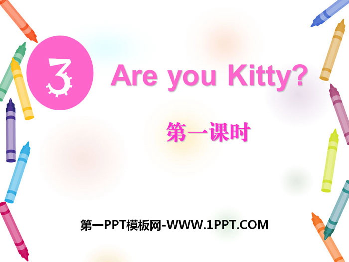 "Are you Kitty?" PPT