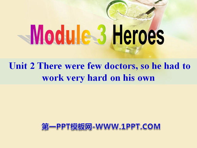 "There were few doctors so he had to work very hard on his own" Heroes PPT courseware 2