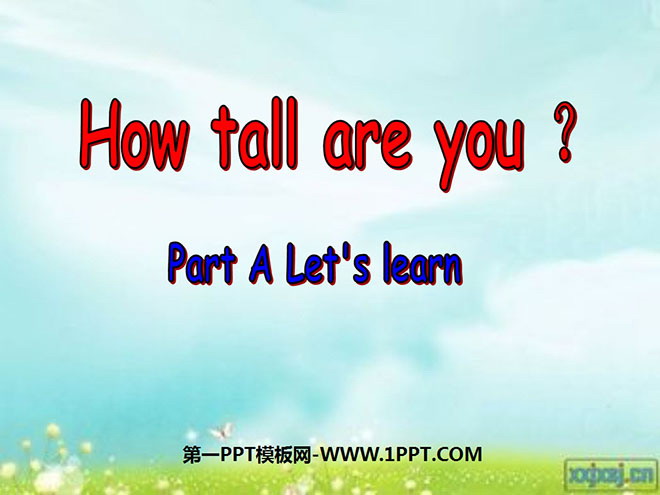 "How Tall Are You" PPT courseware for the fourth lesson