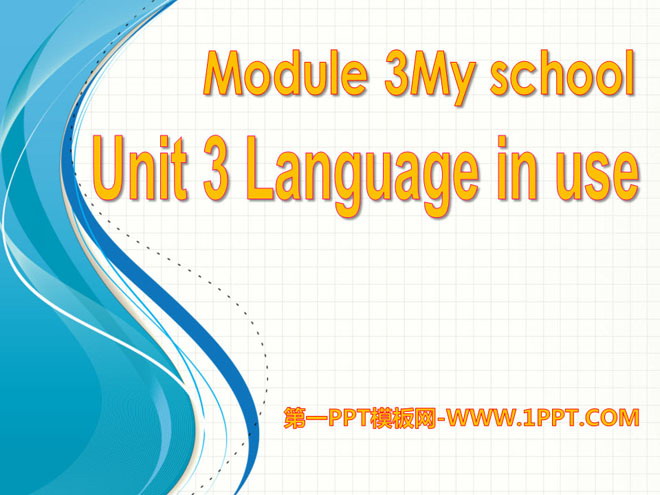 "Language in use" My school PPT courseware 2