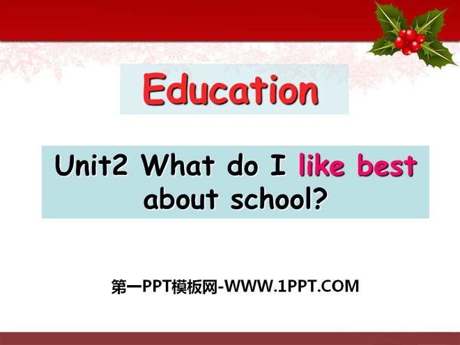 《What do I like best about school?》Education PPT課件
