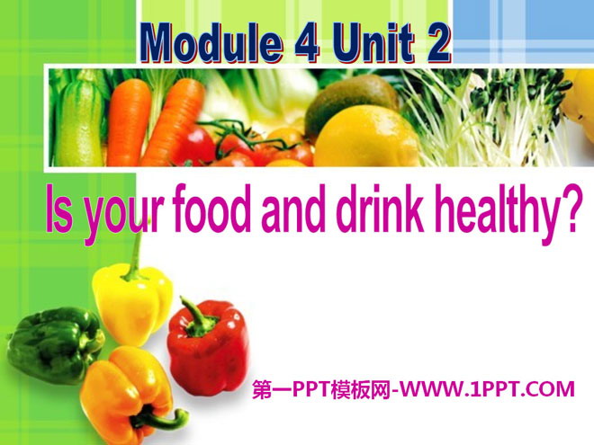 "Is your food and drink healthy?" PPT courseware