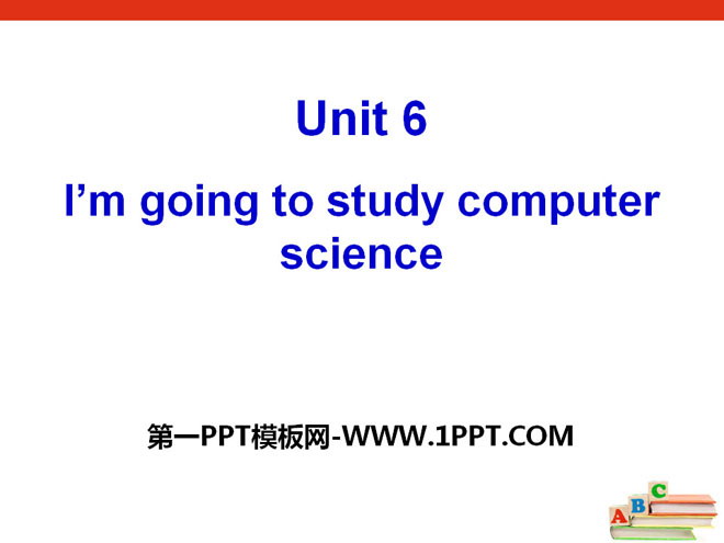 《I'm going to study computer science》PPT课件19