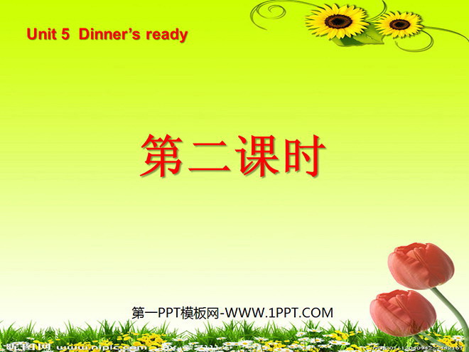 "Unit5 Dinner's ready" PPT courseware for the second lesson