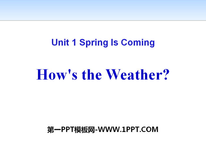 《How's the weather》Spring Is Coming PPT教学课件