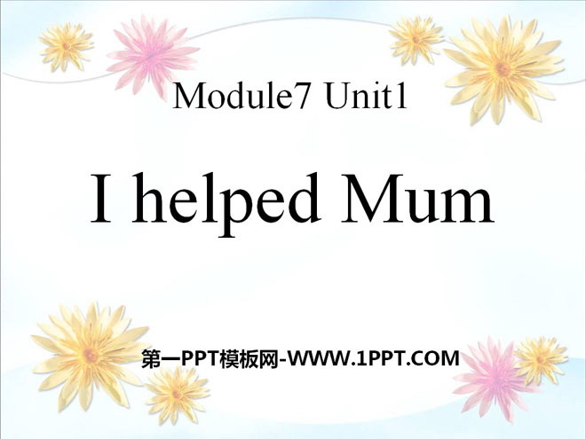 "I helped Mum" PPT courseware 4