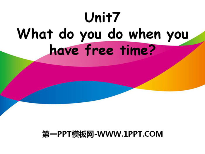 "What do you do when you have free time?" PPT courseware
