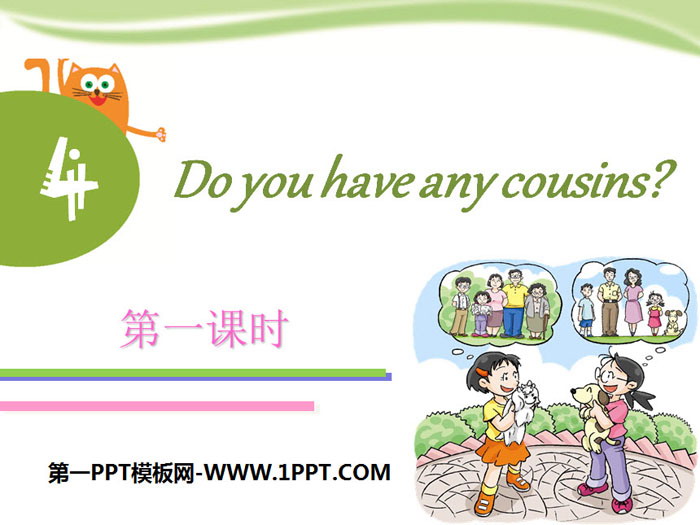 "Do you have any cousins" PPT