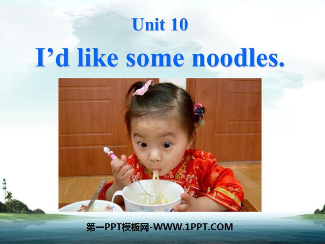 "I’d like some noodles" PPT courseware 6