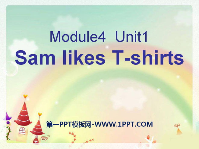 "Sam like T-shirts" PPT courseware