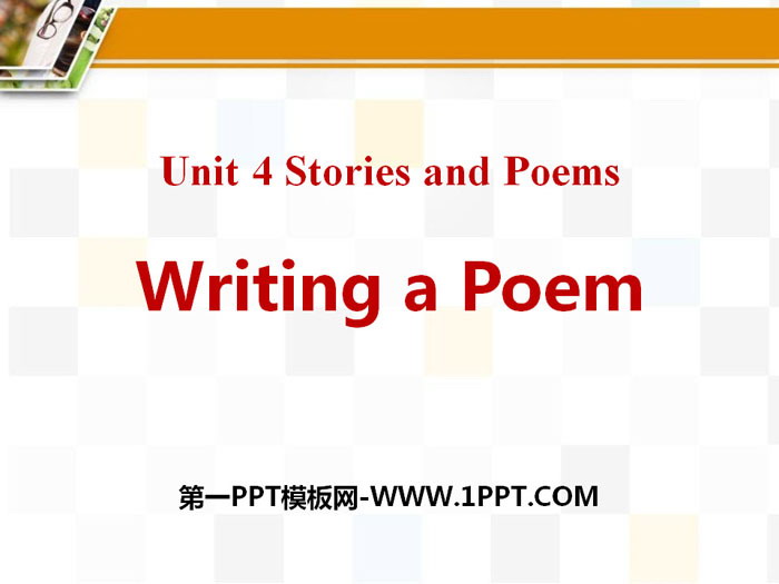 《Writing a Poem》Stories and Poems PPT