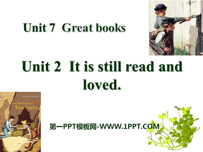 《It is still read and loved》Great books PPT課件2