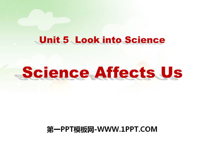 《Science Affects Us》Look into Science! PPT Courseware Download