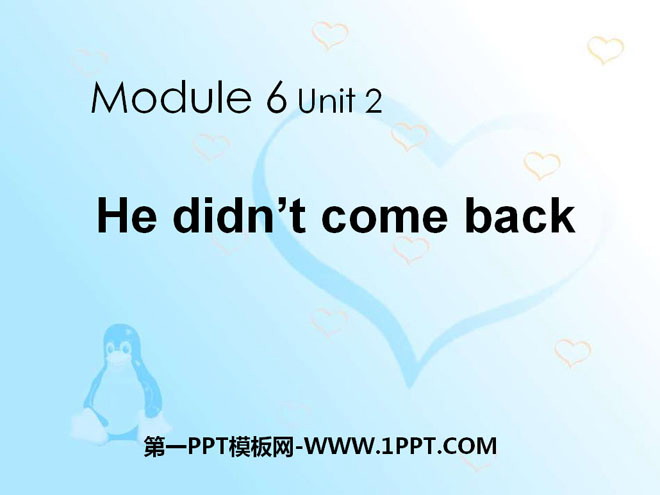 "He didn't come back" PPT courseware