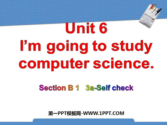 《I'm going to study computer science》PPT课件16