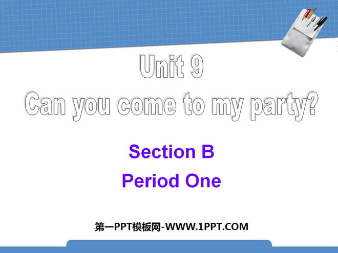 "Can you come to my party?" PPT courseware 13