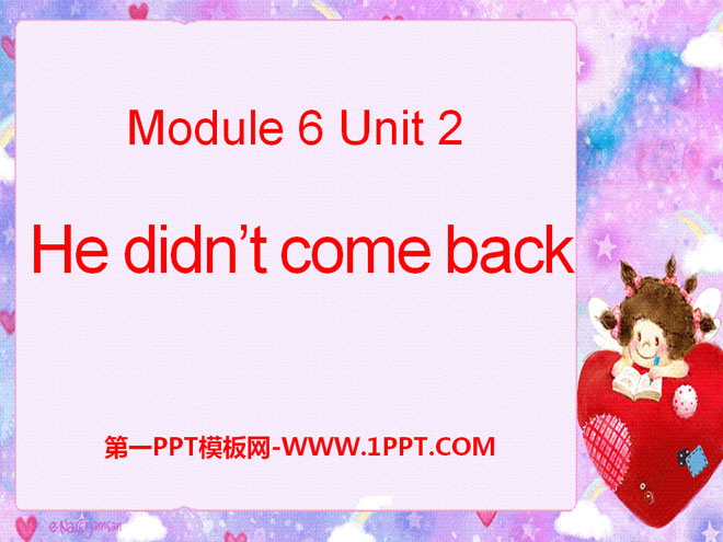 "He didn't come back" PPT courseware 3