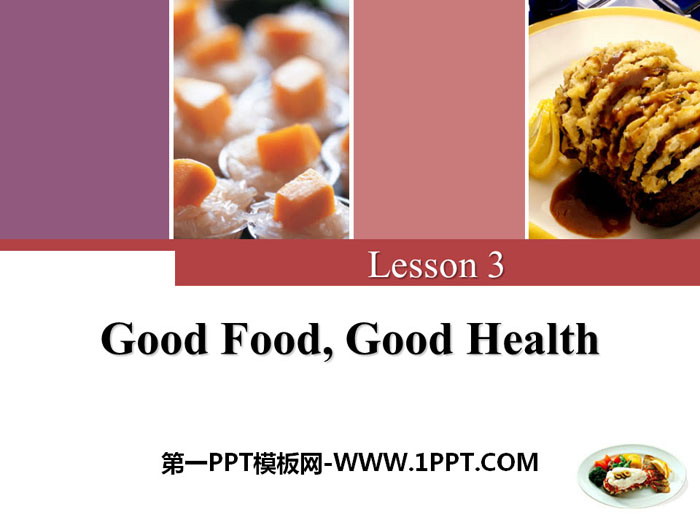 "Good Food, Good Health" Stay healthy PPT courseware download