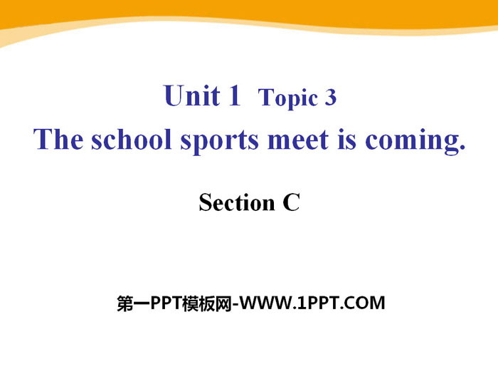 "The school sports meet is coming" SectionC PPT