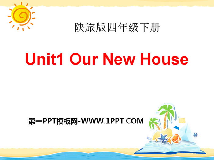 "Our New House" PPT