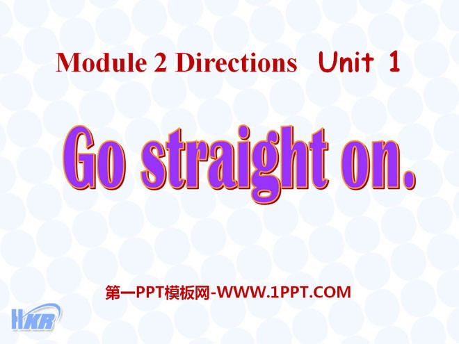 《Go straight on》PPT课件3