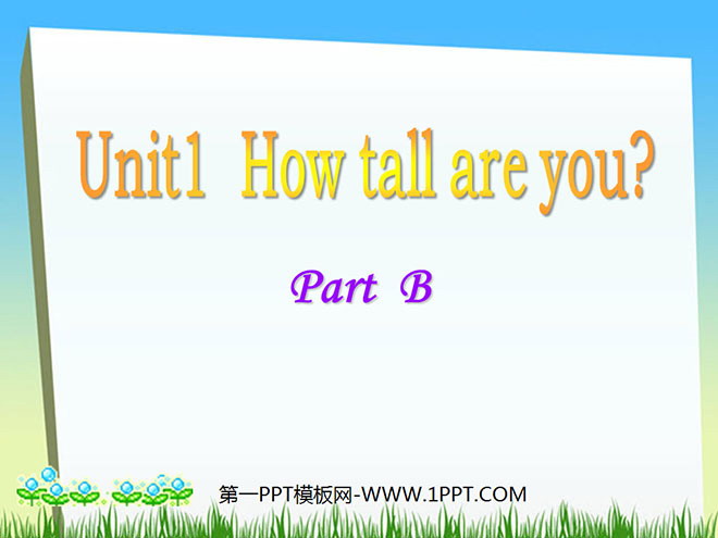 "How Tall Are You" PPT courseware for the sixth lesson