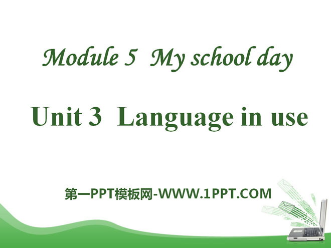 "Language in use" My school day PPT courseware 2