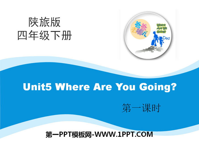 "Where Are You Going" PPT