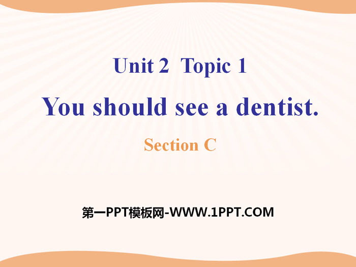 "You should see a dentist"SectionC PPT