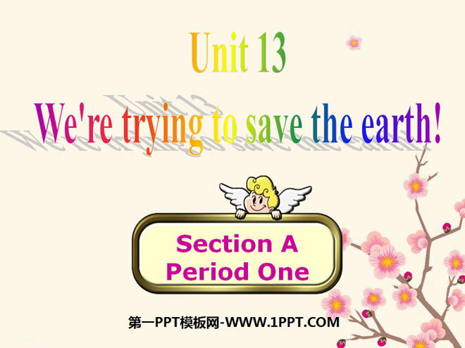《We're trying to save the earth!》PPT課件6