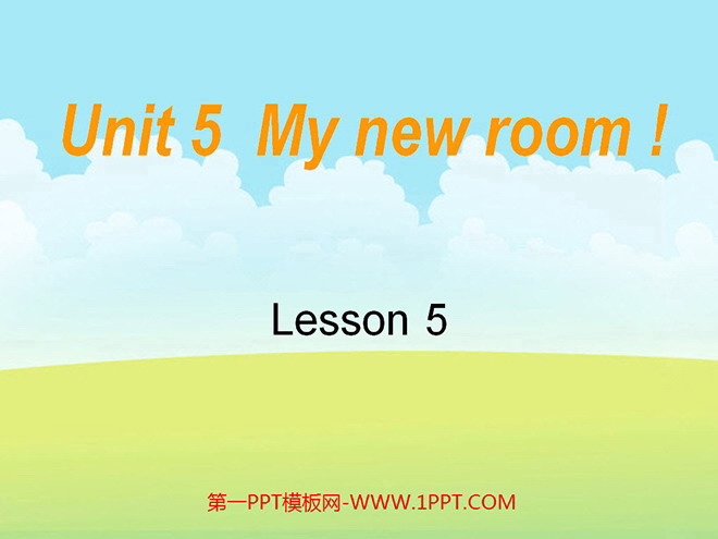 "Unit5 My New Room!" PPT courseware for the fifth lesson