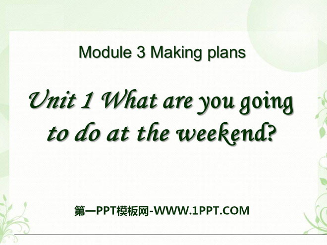 "What are you going to do at the weekends?" Making plans PPT courseware 5