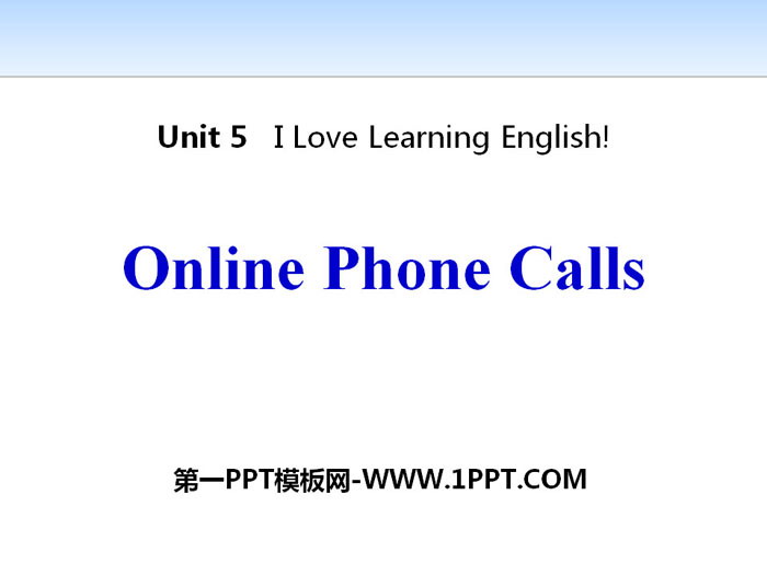 "Online Phone Calls" I Love Learning English PPT free courseware