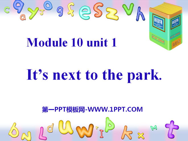 "It's next to the park" PPT courseware 2