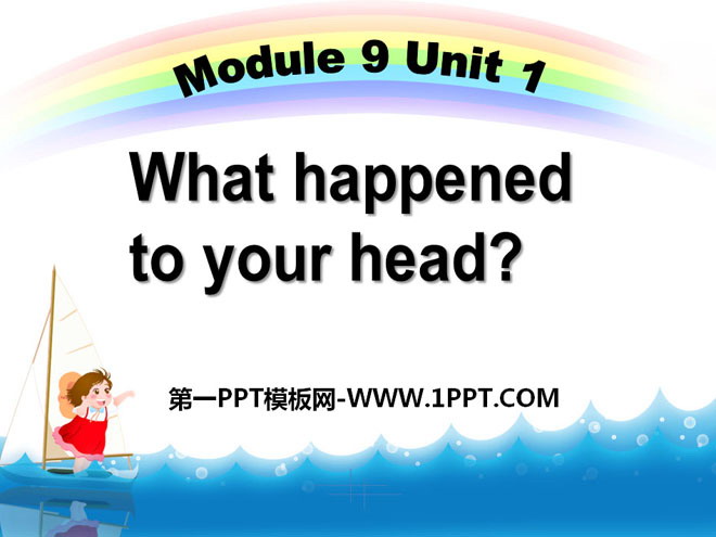 "What happened to your head?" PPT courseware 2