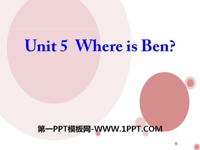 "Where is ben?" PPT courseware
