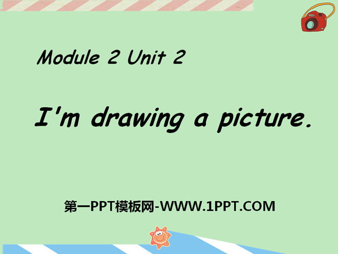 《I'm drawing a picture》PPT课件