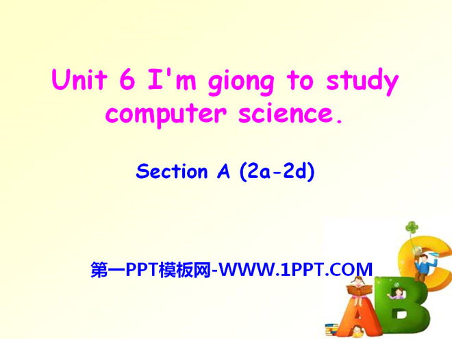《I'm going to study computer science》PPT课件17