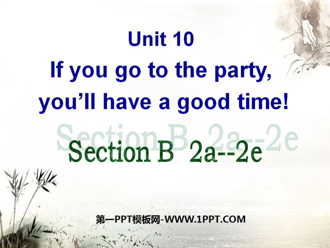 "If you go to the party you'll have a great time!" PPT courseware 16