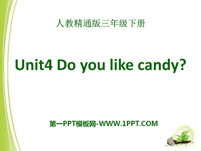 "Do you like candy" PPT courseware 4