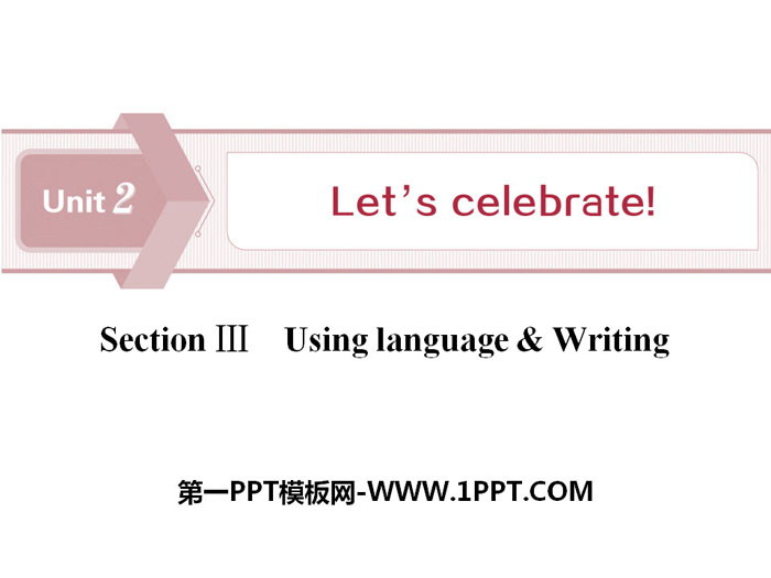 《Let's celebrate!》SectionⅢPPT