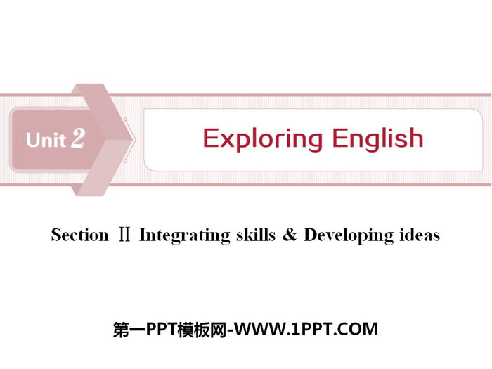 《Exploring English》Section ⅡPPT下載