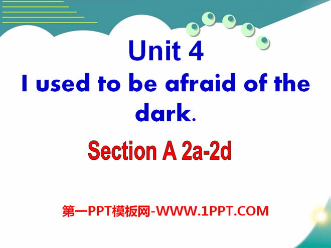 《I used to be afraid of the dark》PPT课件12