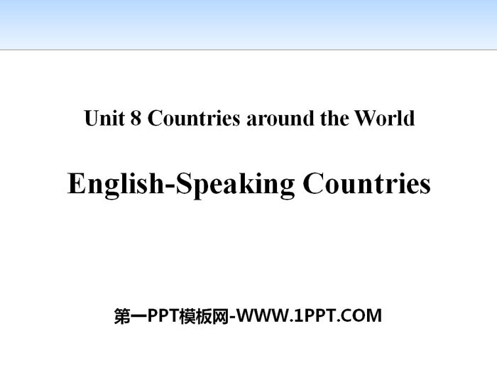 《English-Speaking Countries》Countries around the World PPT Courseware Download