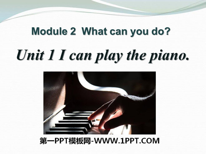 "I can play the piano" What can you do PPT courseware 3