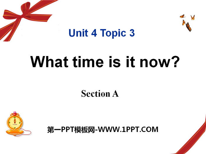 "What time is it now?" SectionA PPT courseware