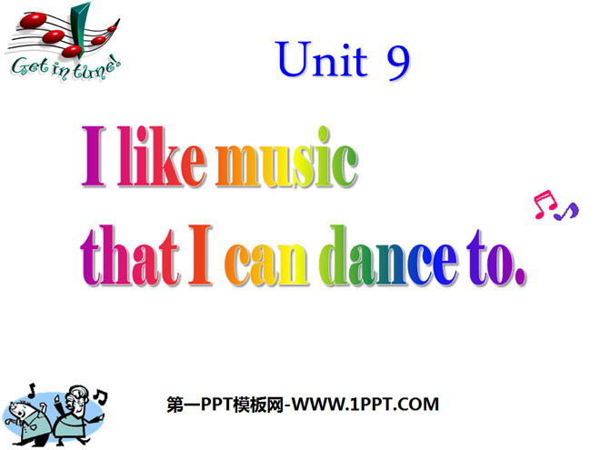 "I like music that I can dance to" PPT courseware 3