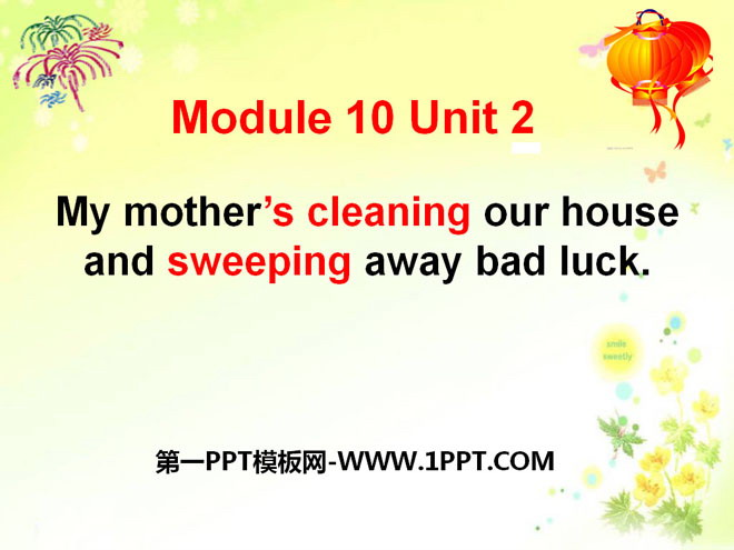 "My mother's cleaning our house and sweeping away bad luck" PPT courseware