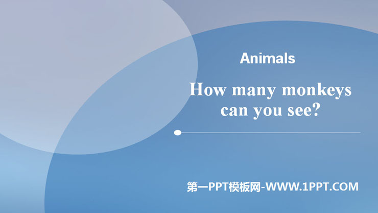 《How many monkeys can you see?》Animals PPT