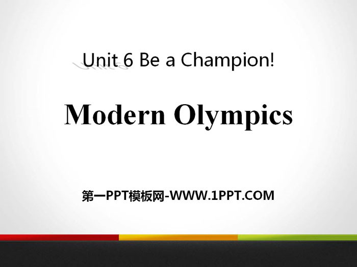 《Modern Olympics》Be a Champion! PPT課件下載